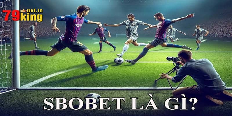 Giải đáp Sbobet là gì